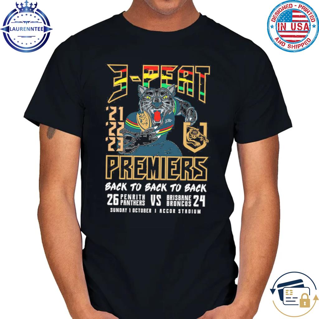 Penrith Panthers 3-Peat Premiers Back To Back To Back Shirt