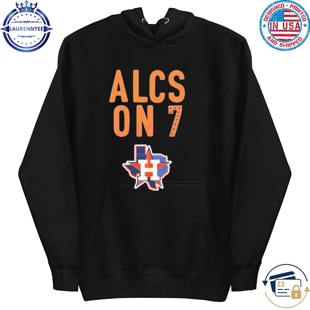 Baseball Team Houston Astros ALCS On 7 Shirt, hoodie, longsleeve,  sweatshirt, v-neck tee
