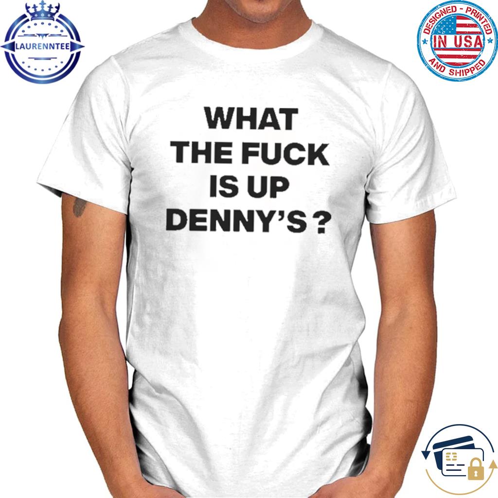 Blink-182 what the fuck is up denny's shirt