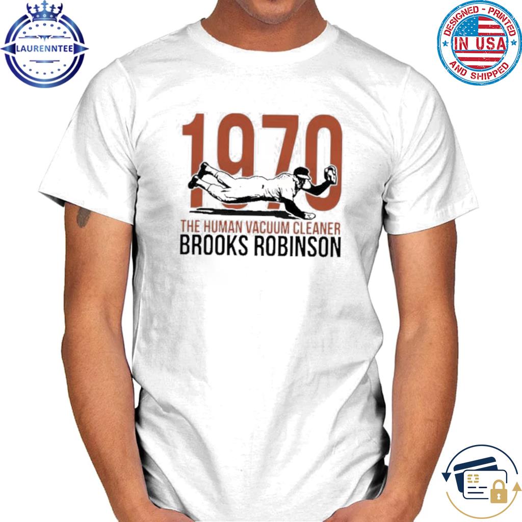 Original Human Vacuum Cleaner Brooks Robinson T-shirt,Sweater