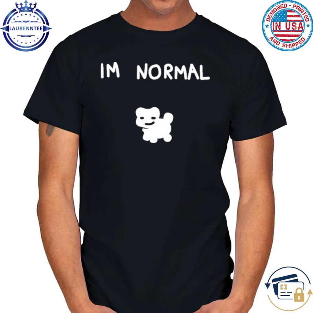 Cuptoast crumb I'm normal shirt