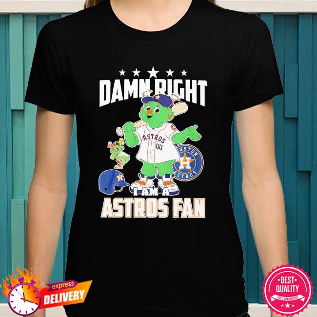 Damn Right I Am A Orbit Houston Astros Fan Win Or Lose Shirt