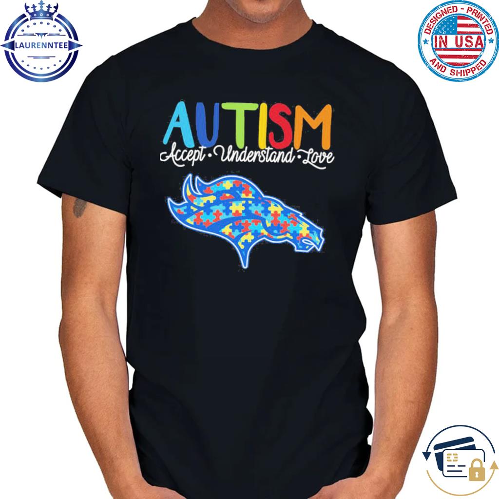 Denver Broncos Nfl Autism Awareness Accept Understand Love Shirt