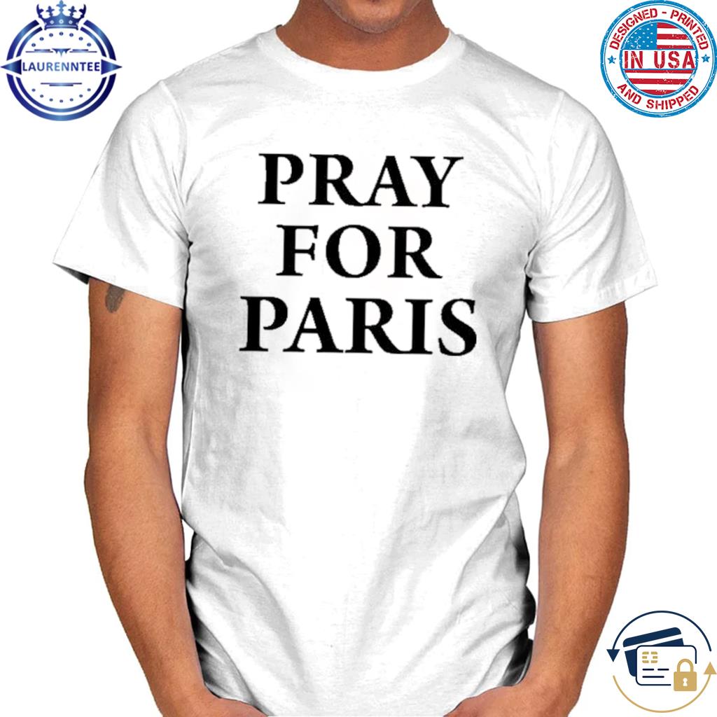 Pray For Paris - T-Shirt