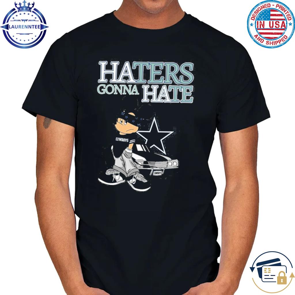 Fuck all cowboy haters shirt, hoodie, sweater and v-neck t-shirt