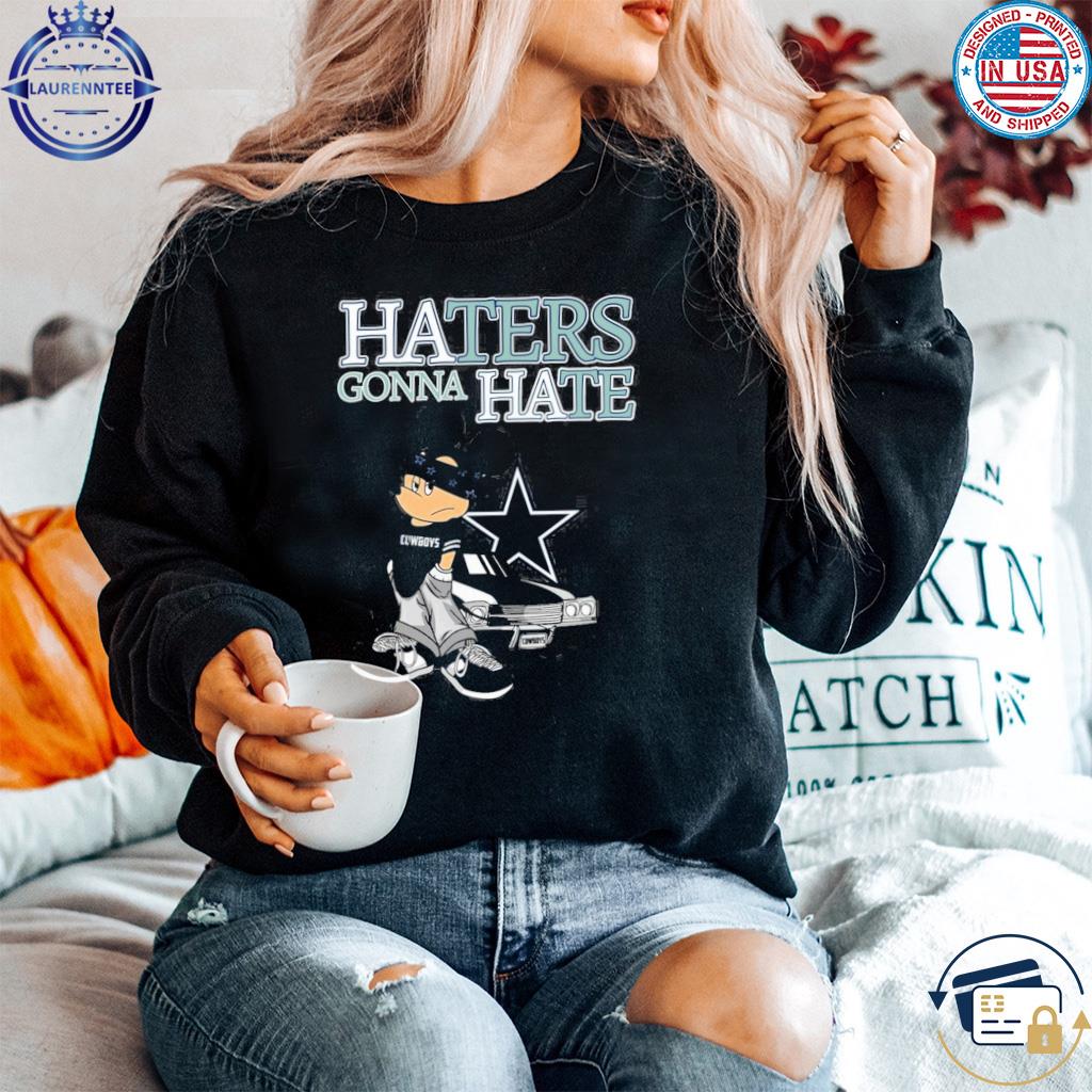 Dallas Cowboys haters she love the D shirt, hoodie, sweater, long sleeve  and tank top