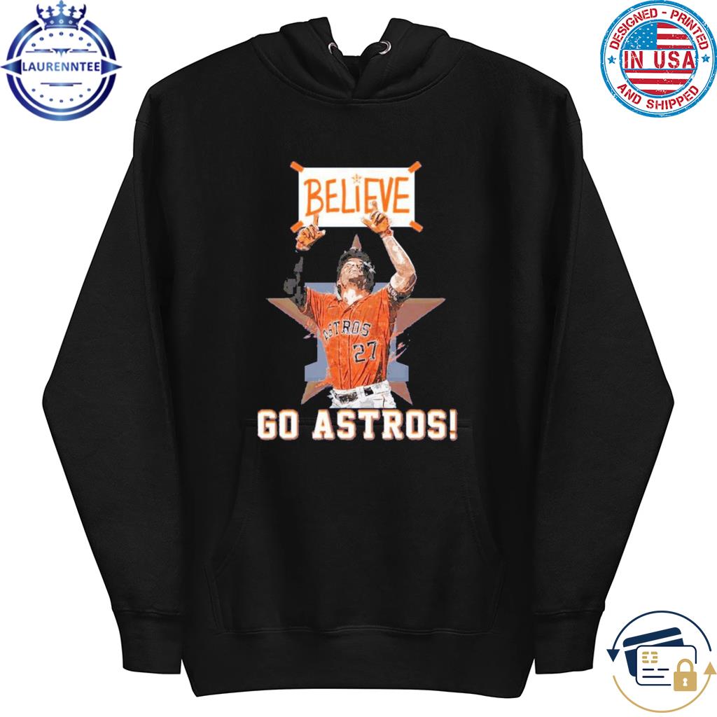 Official Houston Astros Believe Go Astros 2023 season shirt