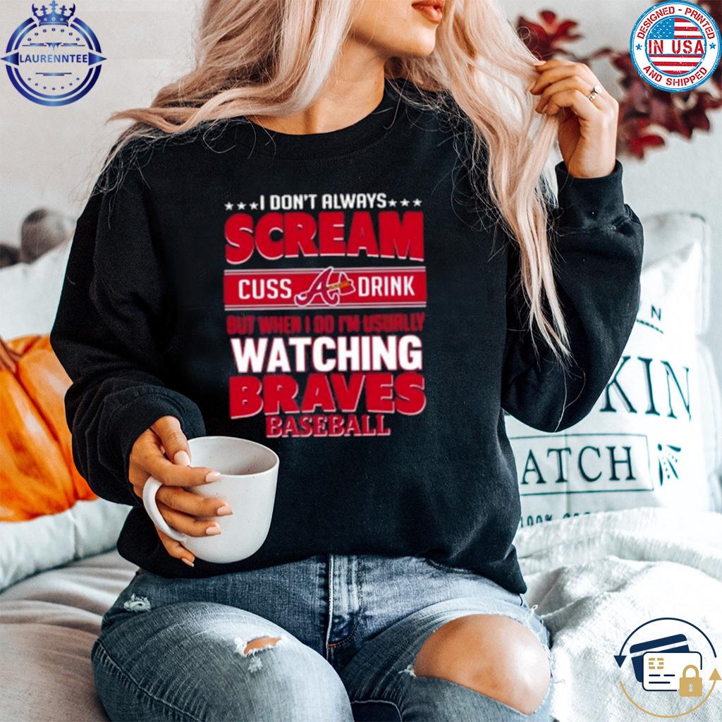 I Don't Always Cream Cuss Drink But When I Do I'm Usually Watching Los  Angeles Angels Baseball Shirt, hoodie, sweater, long sleeve and tank top