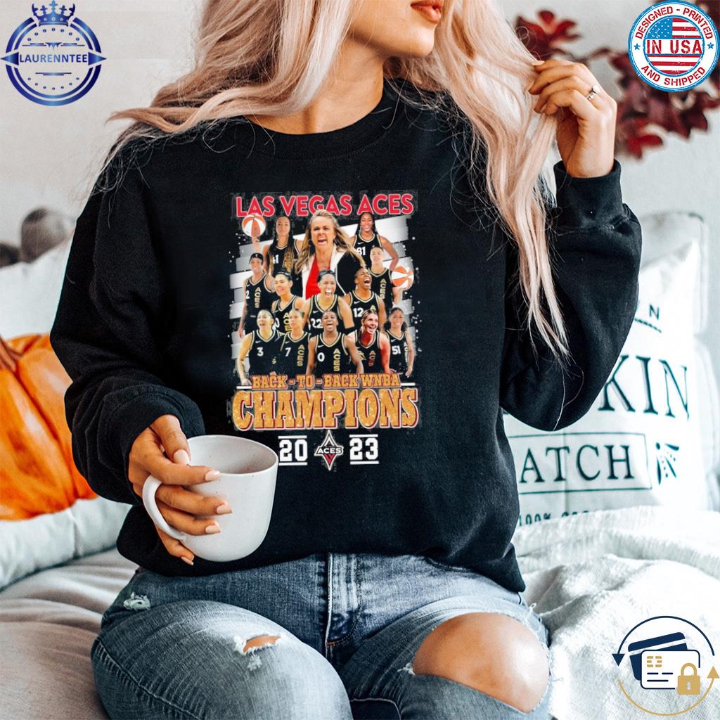 Las Vegas Aces Back To Back WNBA Champions 2023 T-Shirt, hoodie, sweater,  long sleeve and tank top
