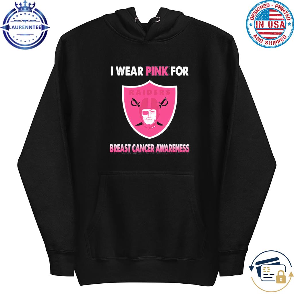 Las Vegas Raiders I Wear Pink For Breast Cancer Awareness T Shirt, hoodie,  sweater and long sleeve