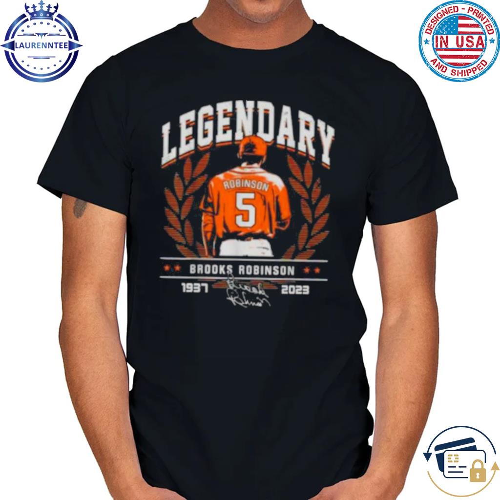 Legendary Brooks Robinson 1937-2023 Signature t-shirt, hoodie, sweater,  long sleeve and tank top