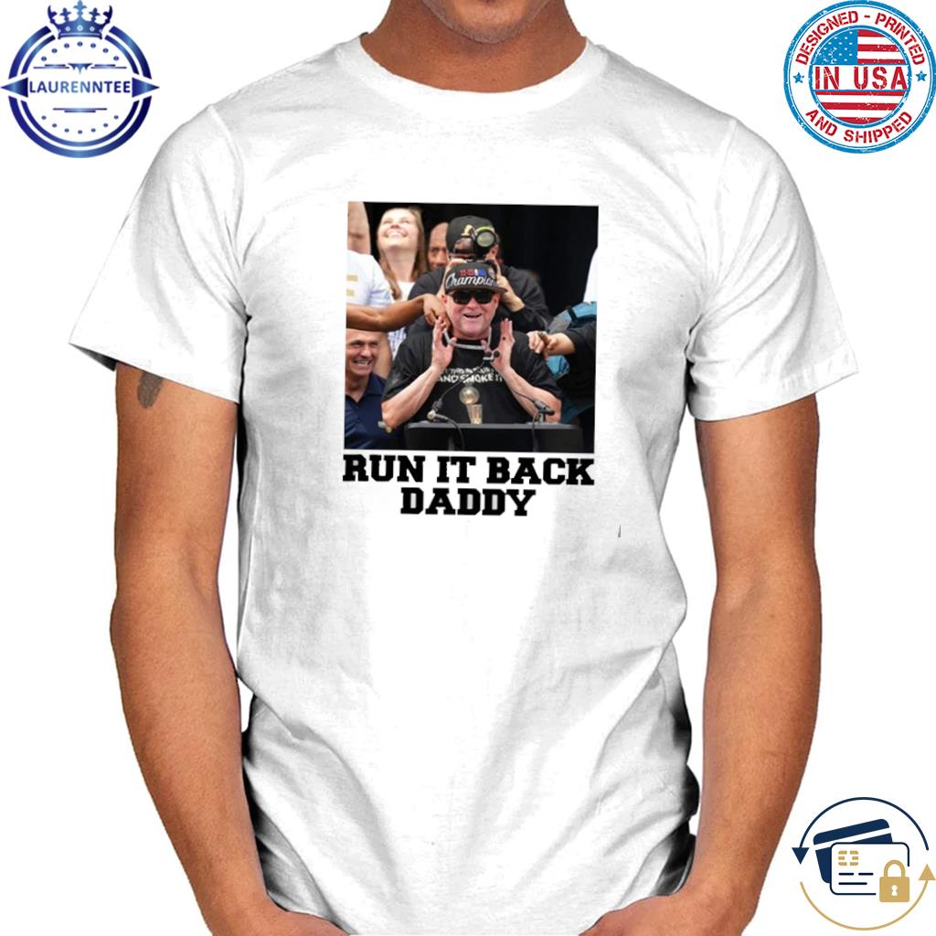 Michael malone run it back daddy shirt