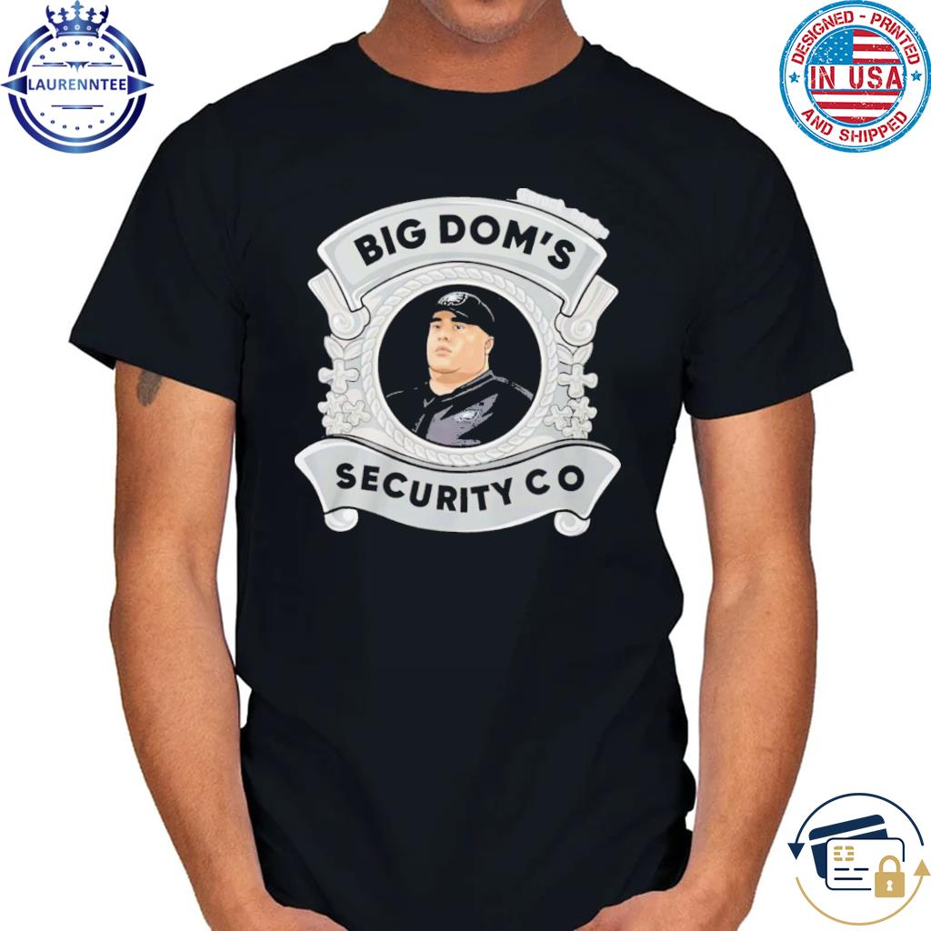 Nick Sirianni Coach Big Dom’s Security Co T-Shirt