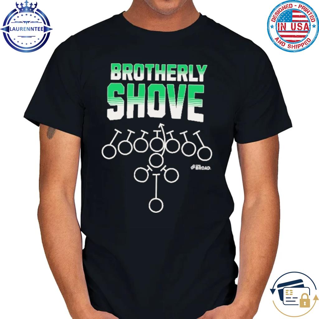 Brotherly Shove Philadelphia Football shirt, hoodie, sweater, long