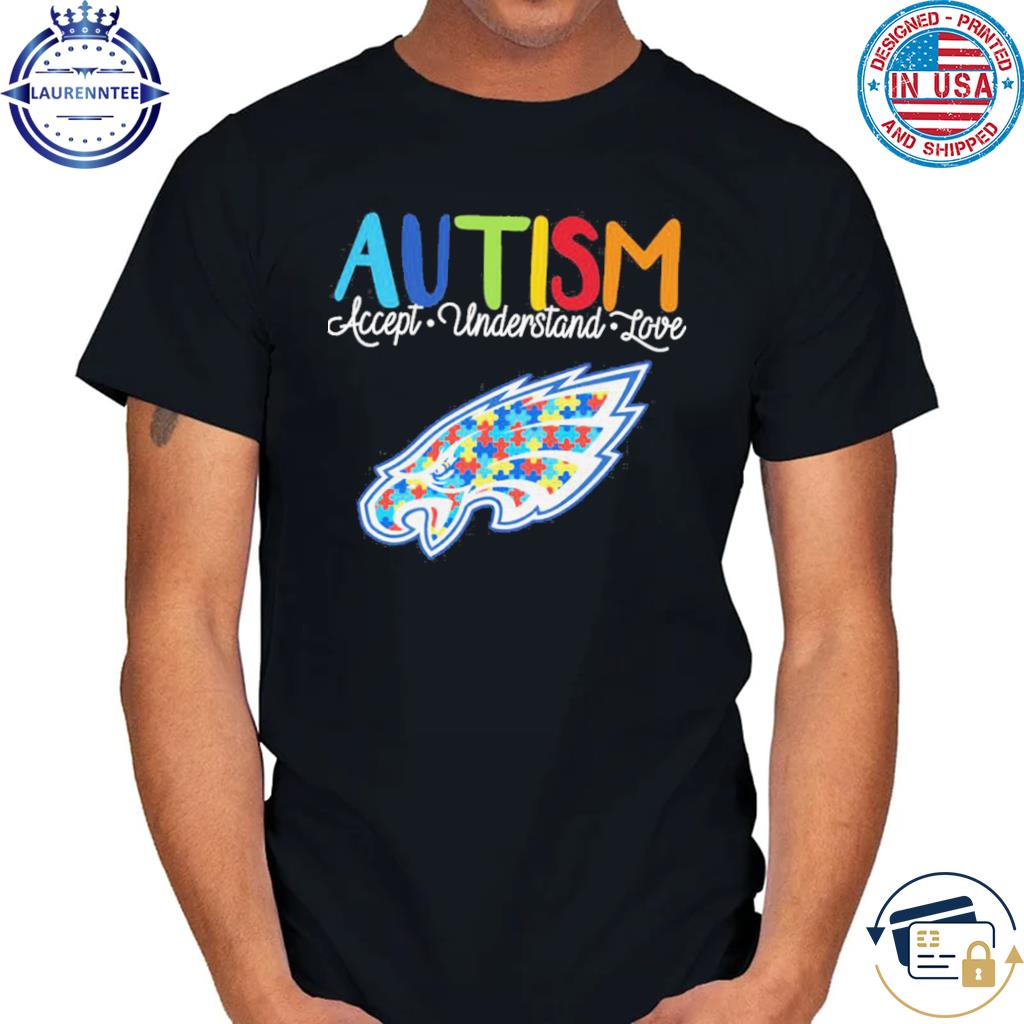 Official Philadelphia Eagles Autism awareness accept understand love shirt,  hoodie, sweater, long sleeve and tank top