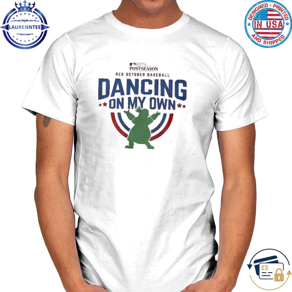 Dancing On My Own Philadelphia Phillies MLB shirt