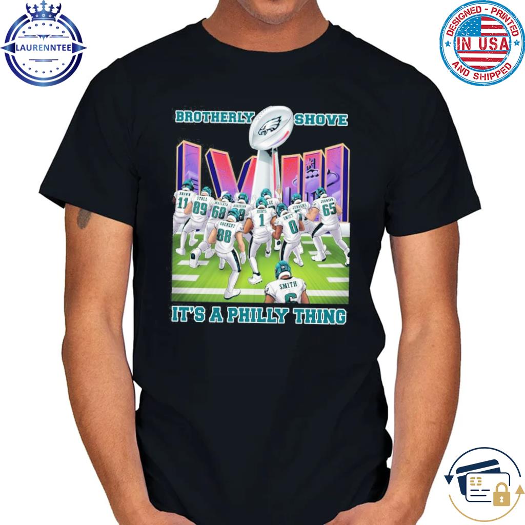 Brotherly Shove Win Its A Philly Thing Philadelphia Eagles T-shirt