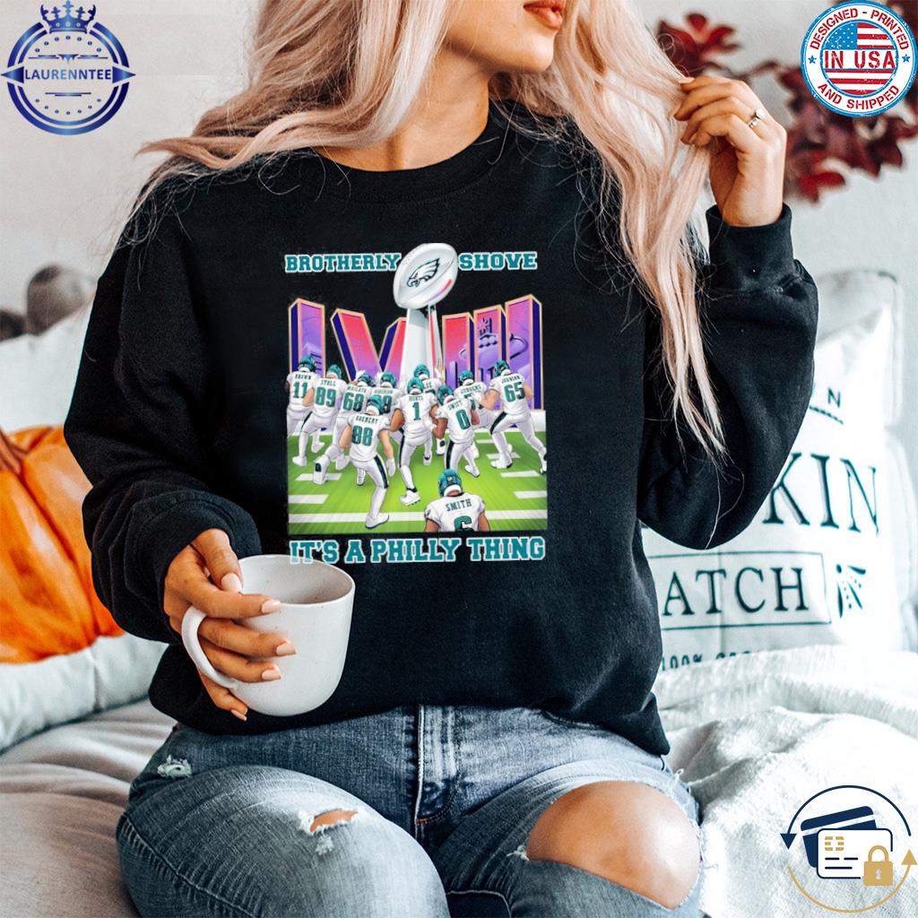 Brotherly Shove Win It's A Philly Thing Philadelphia Eagles Shirt, hoodie,  sweater, long sleeve and tank top