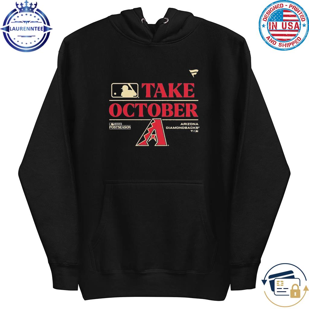 Original Mlb Arizona Diamondbacks Take October 2023 Postseason Locker Room  shirt, hoodie, longsleeve, sweatshirt, v-neck tee