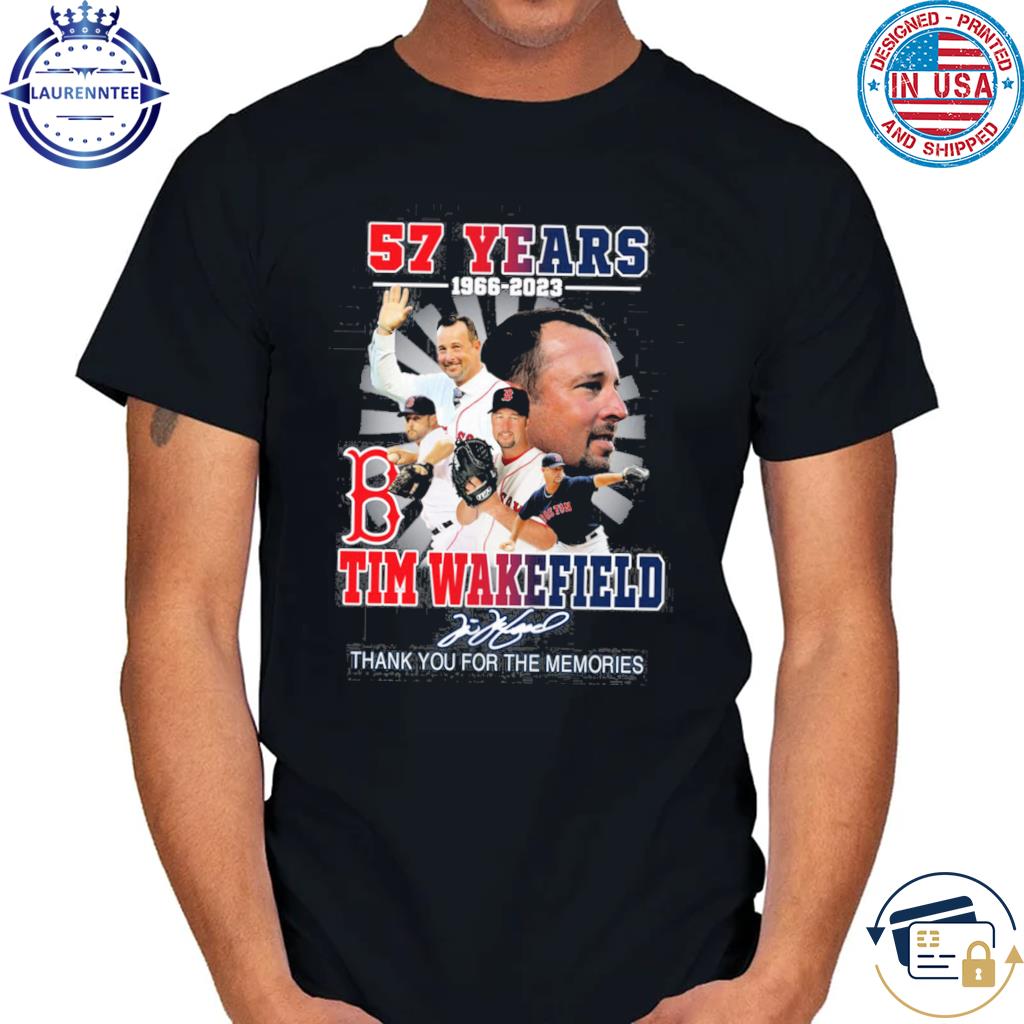 Tim Wakefield 57 Years 1966 2023 Boston Red sox Memories T Shirt