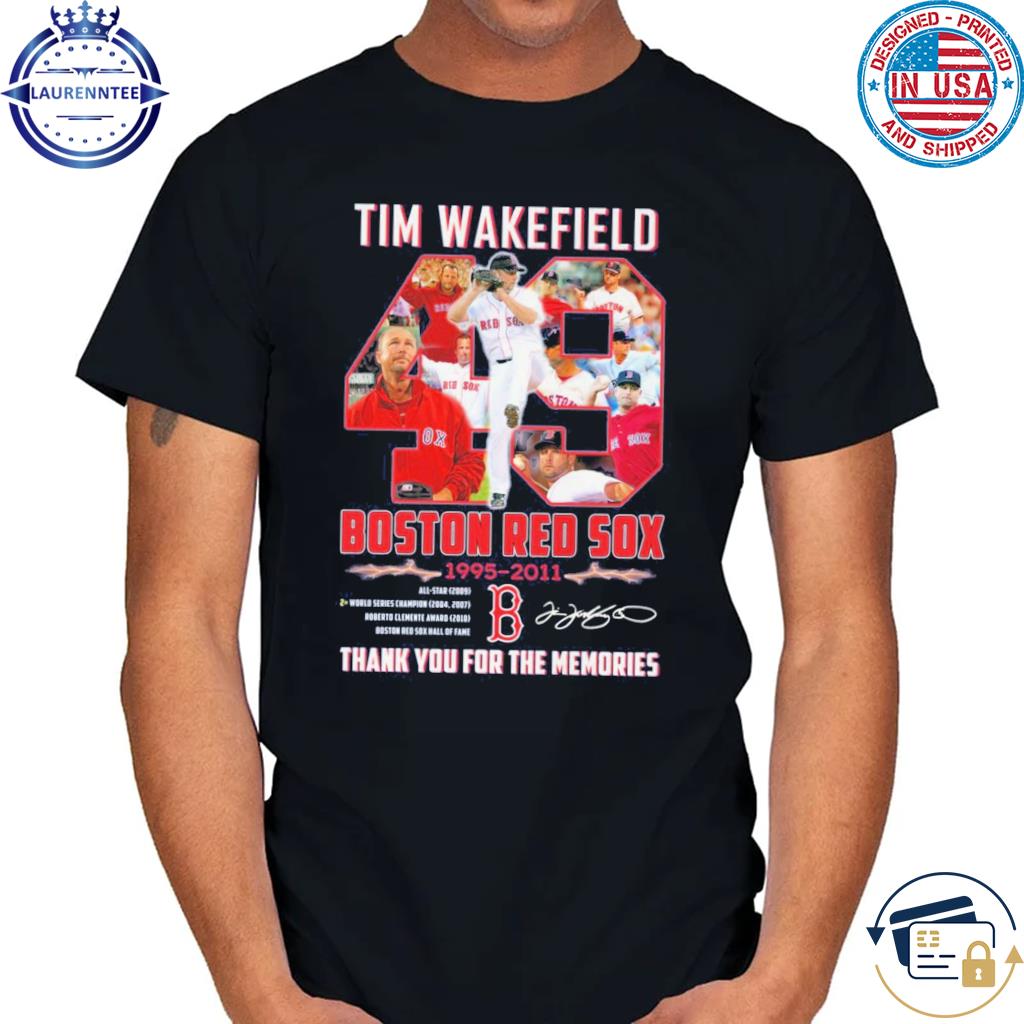 Design boston red sox tim wakefield shirt, hoodie, sweater, long sleeve and  tank top