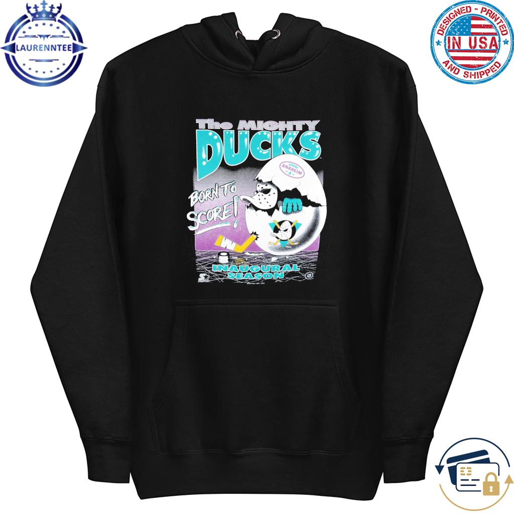 Vintage anaheim the mighty ducks born to score shirt, hoodie, sweater, long  sleeve and tank top