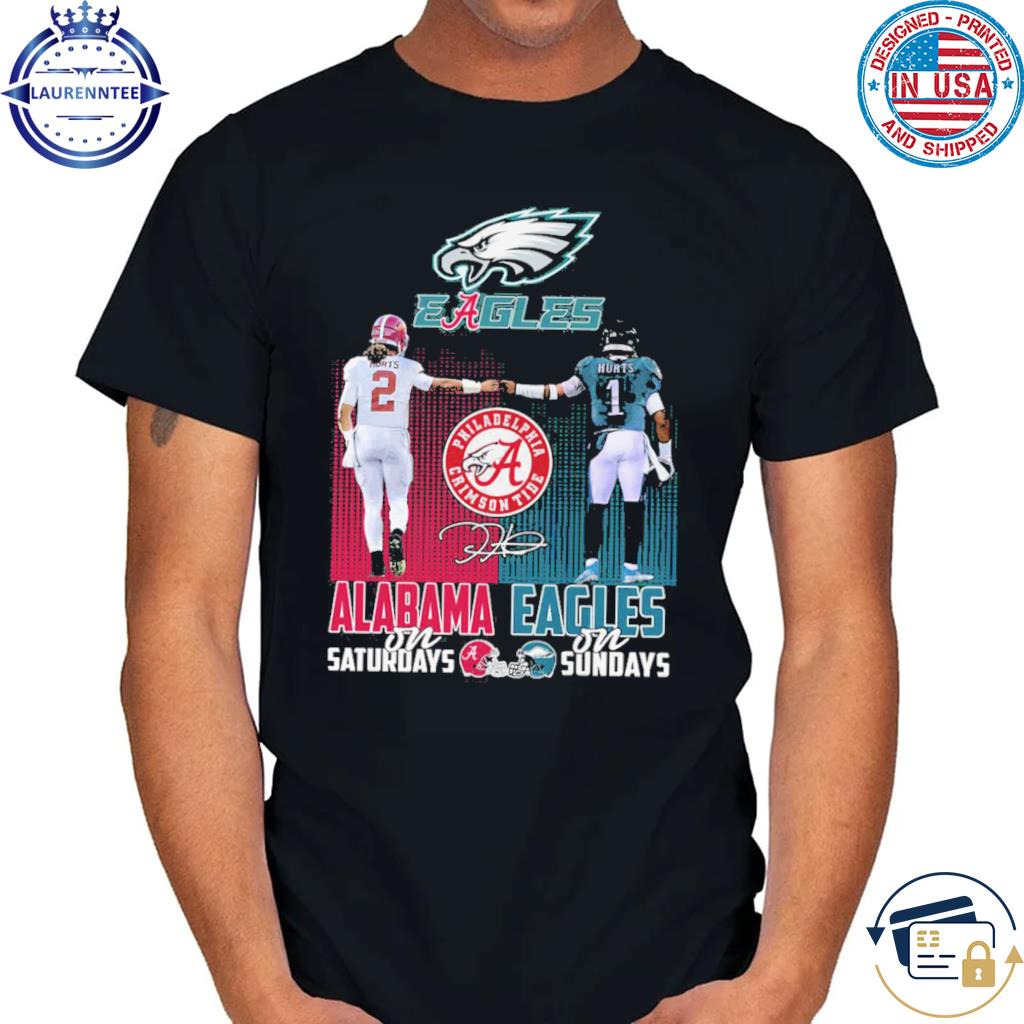 Alabama crimson tide on saturdays philadelphia eagles on sundays shirt shirt