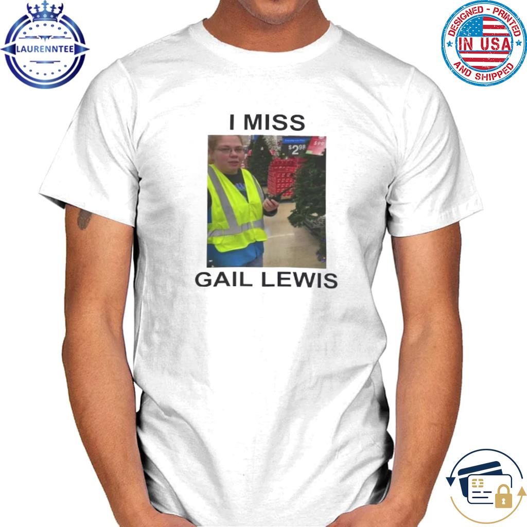 Gail Lewis Signing Out T-Shirt Goodbye Gail Lewis Shirt