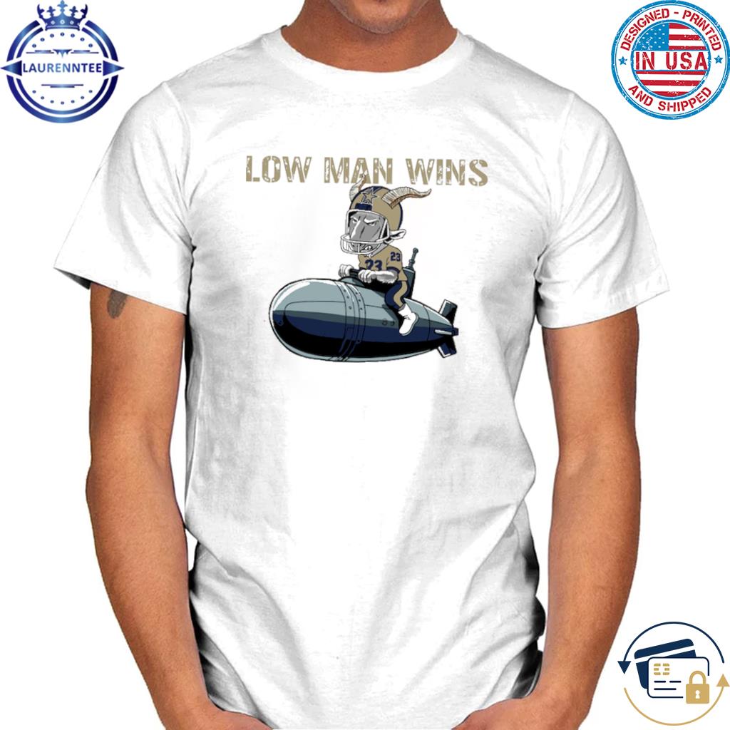 Low Man Wins Dallas Cowboys 2023 T-Shirt