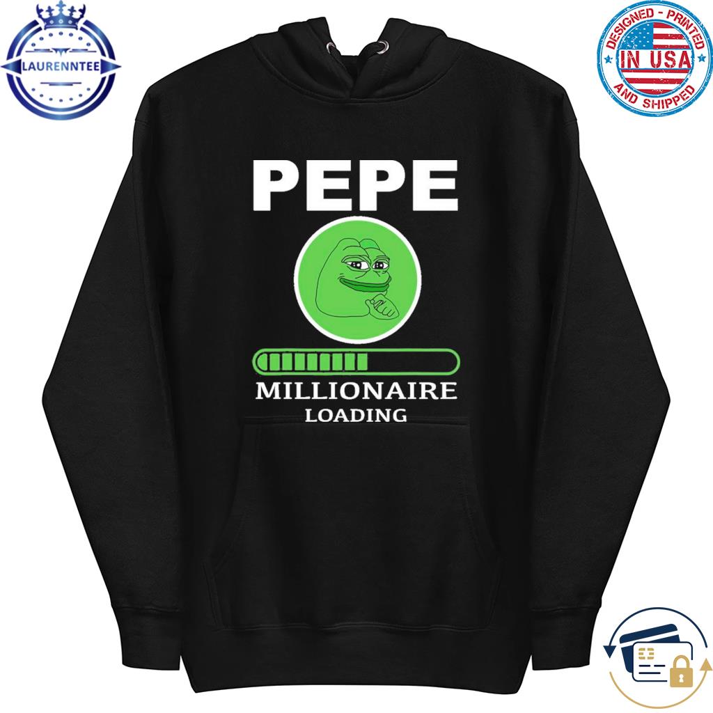 Pepe Millionaire Loading Crypto Meme Classic T-Shirt, hoodie, sweater, long  sleeve and tank top