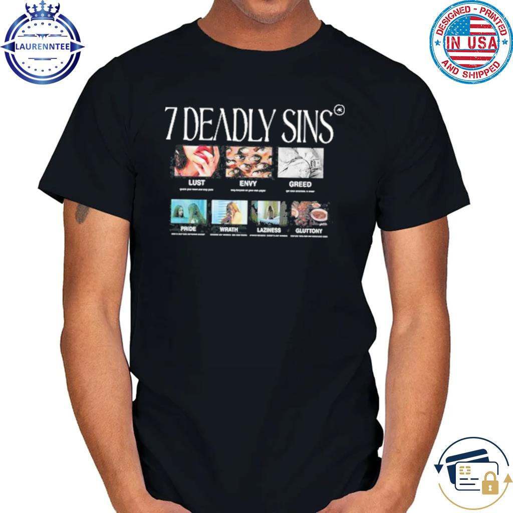 7 Deadly Sins Lust Envy Greed Pride Wrath Laziness Gluttony Shirt