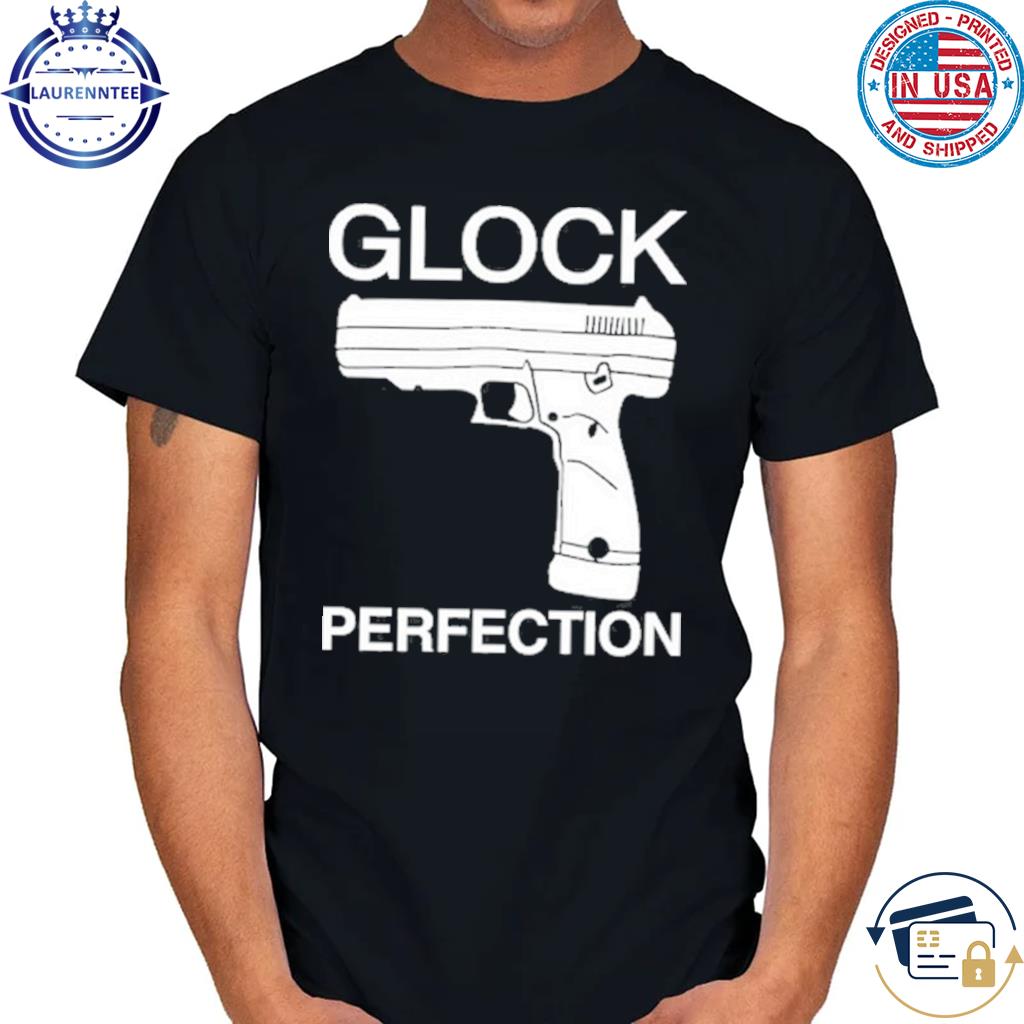 Aveees wearing gun glock perfection shirt