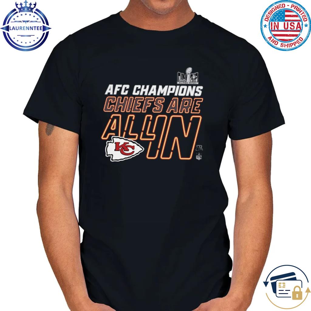 Chiefs are all in Kansas city Chiefs 2023 afc champions locker room trophy collection shirt