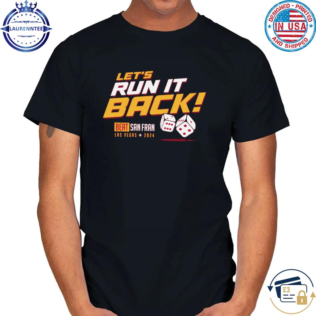 Kansas city let's run it back beat san fran shirt