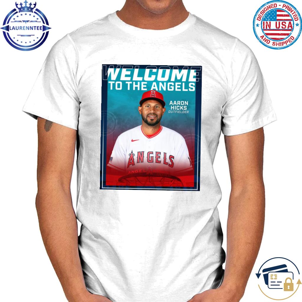Welcome to The angels aaron hicks outfielder have agreed to a one-year contract shirt