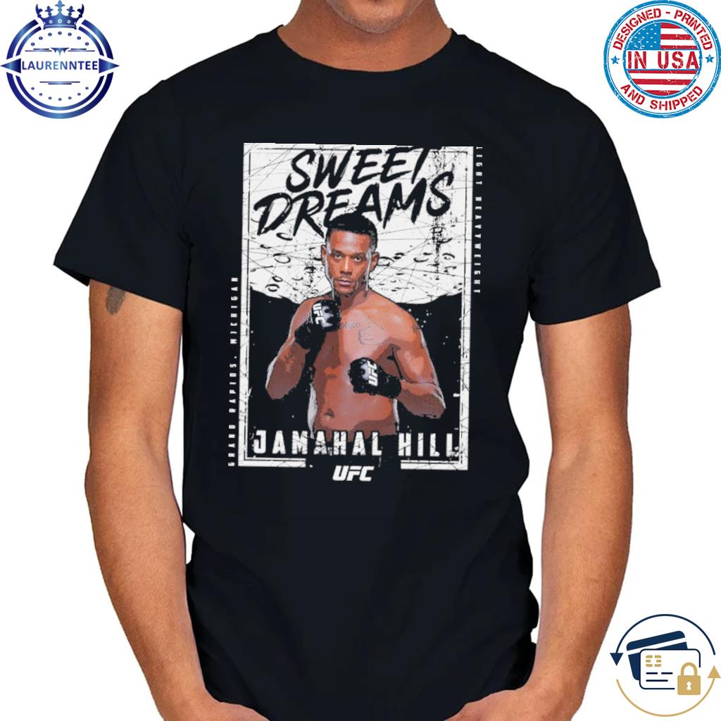 UFC Jamahal Hill Sweet Dreams Shirt