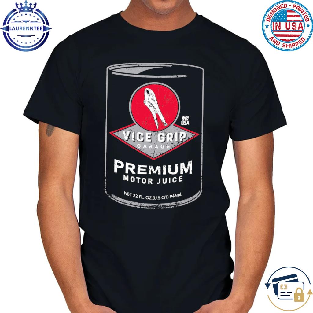 Vice Grip Garage Merch Premium Motor Juice Shirt