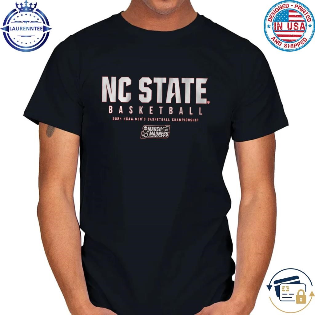 Nc state men's basketball 2024 ncaa tournament shirt