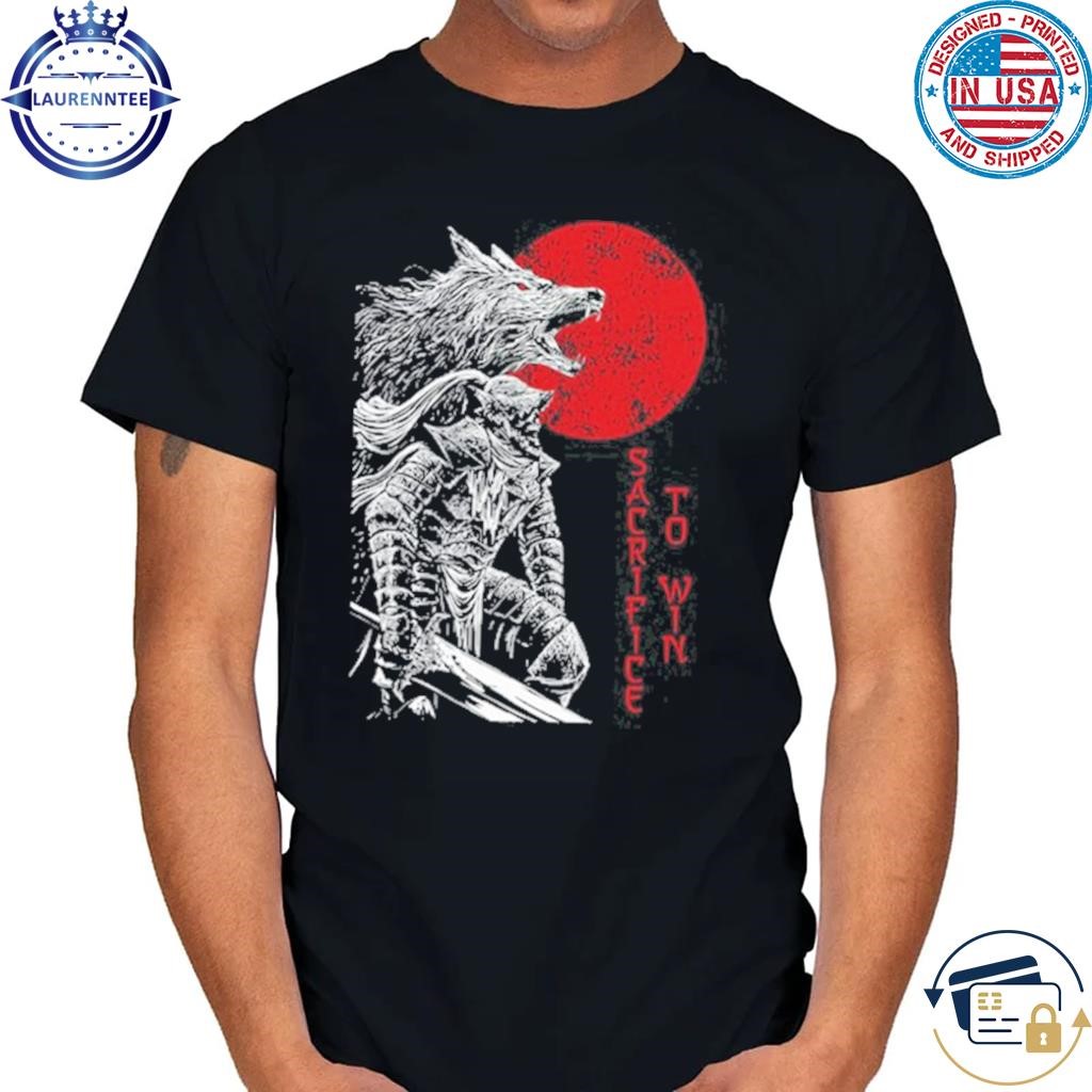 Sacrifice To Win shirt