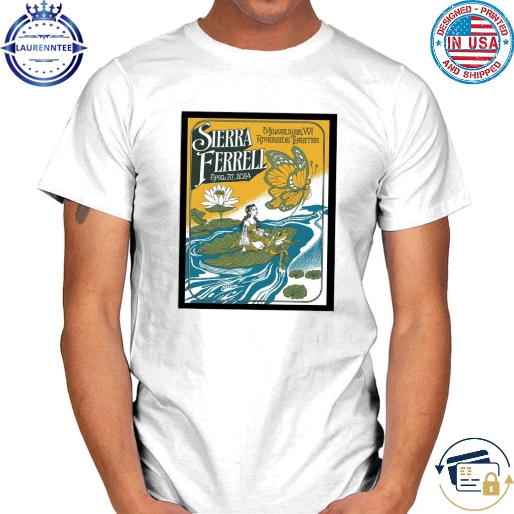 Sierra ferrell april 27 2024 riverside theatre milwaukee wi poster shirt