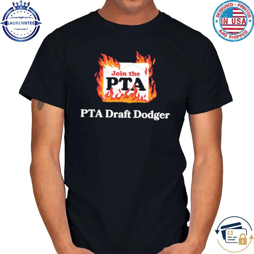 PTA Draft Dodger T Shirt