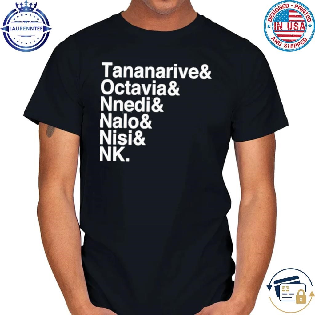 Tananarive octavia nnedi nalo nisi nk shirt