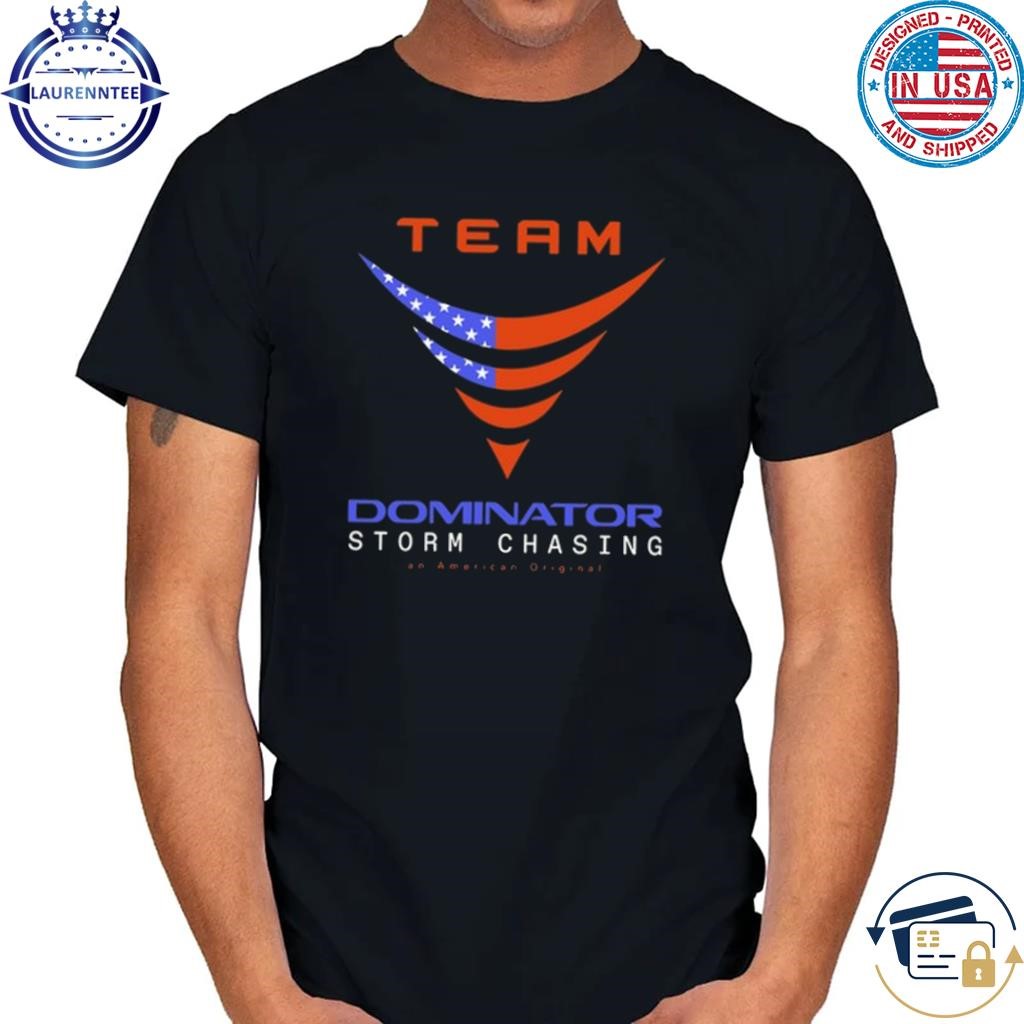 Team Dominator Storm Chasing Tee Shirt