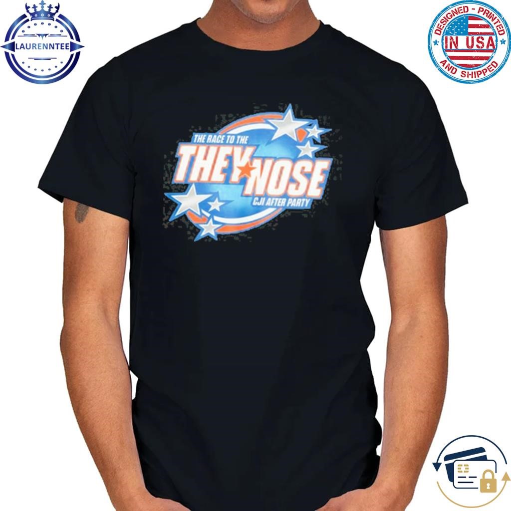 Streetx The Race To The They Nose Cji After Party Shirt