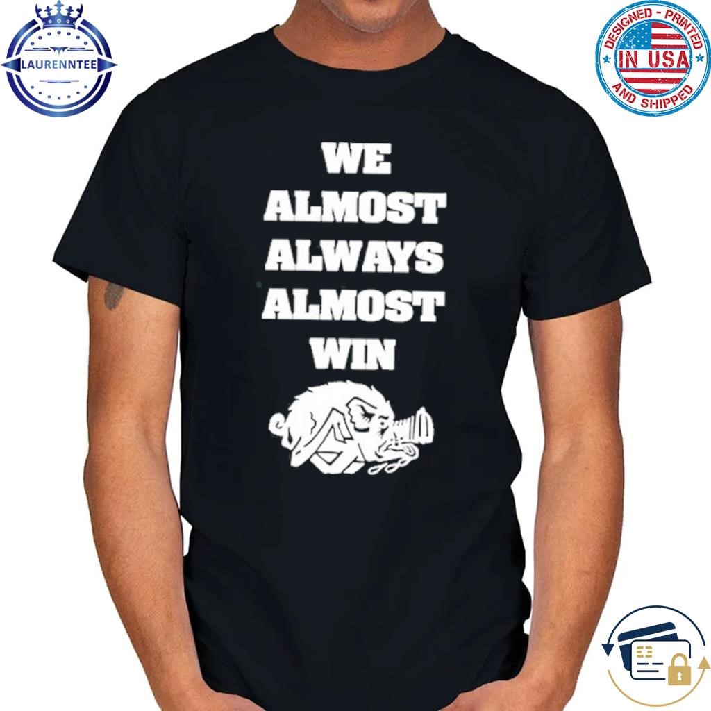 Americaroline3 we almost always almost win boar shirt