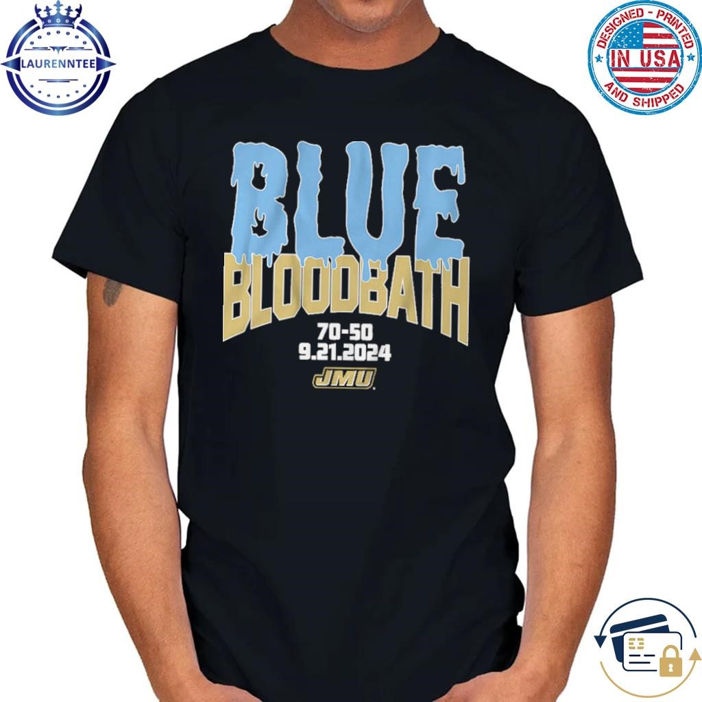 James Madison University football blue bloodbath shirt