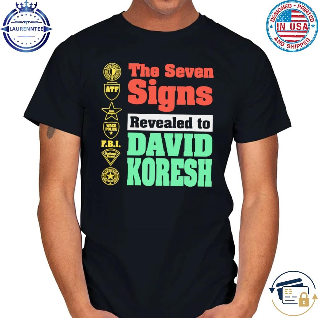 The seven signs revealed to david koresh shirt