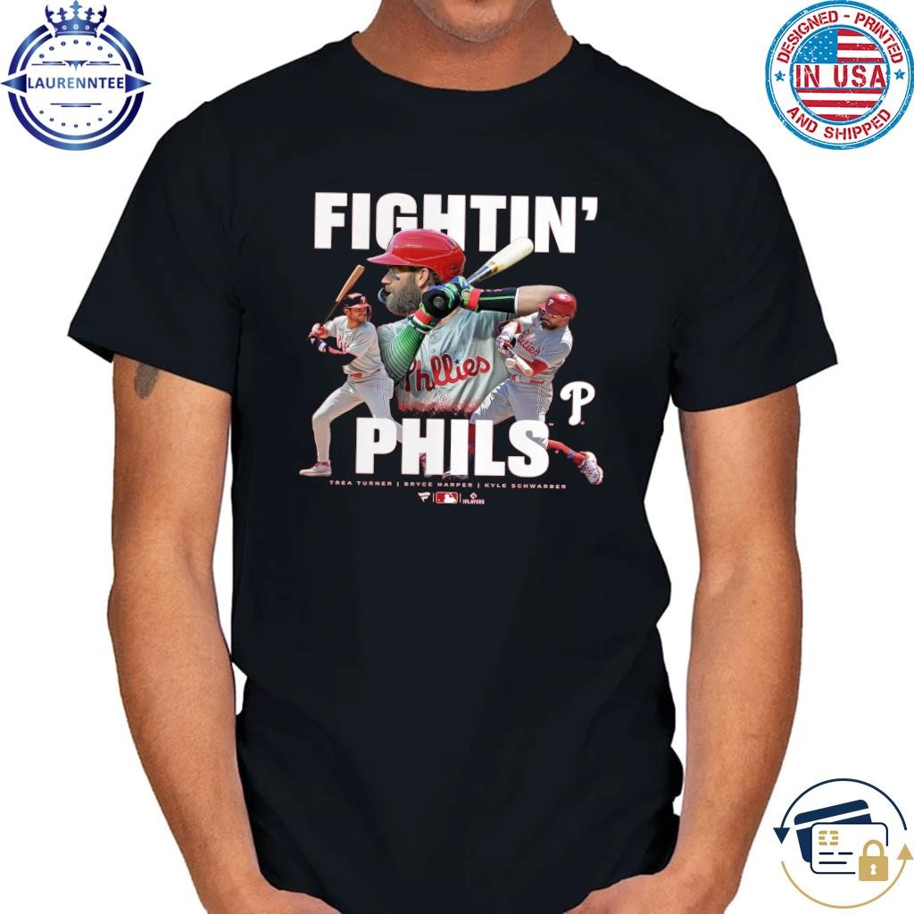 Trea turner bryce harper & kyle schwarber philadelphia phillies fightin phils shirt