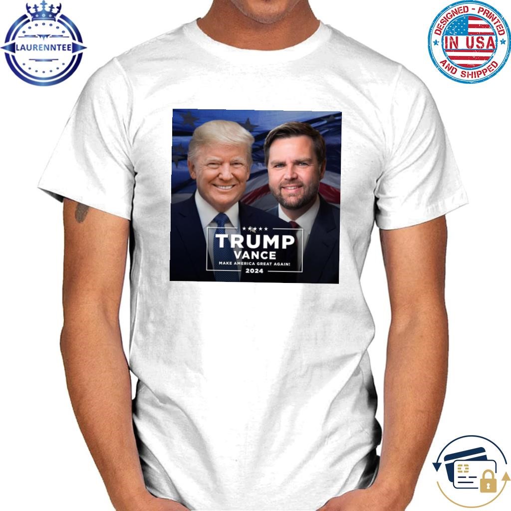 Trump vance 2024 president Trump make america great again shirt