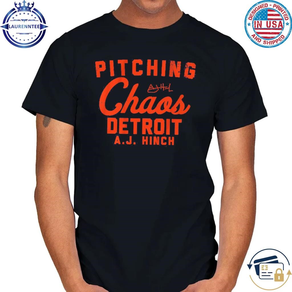 Aj hinch pitching chaos shirt